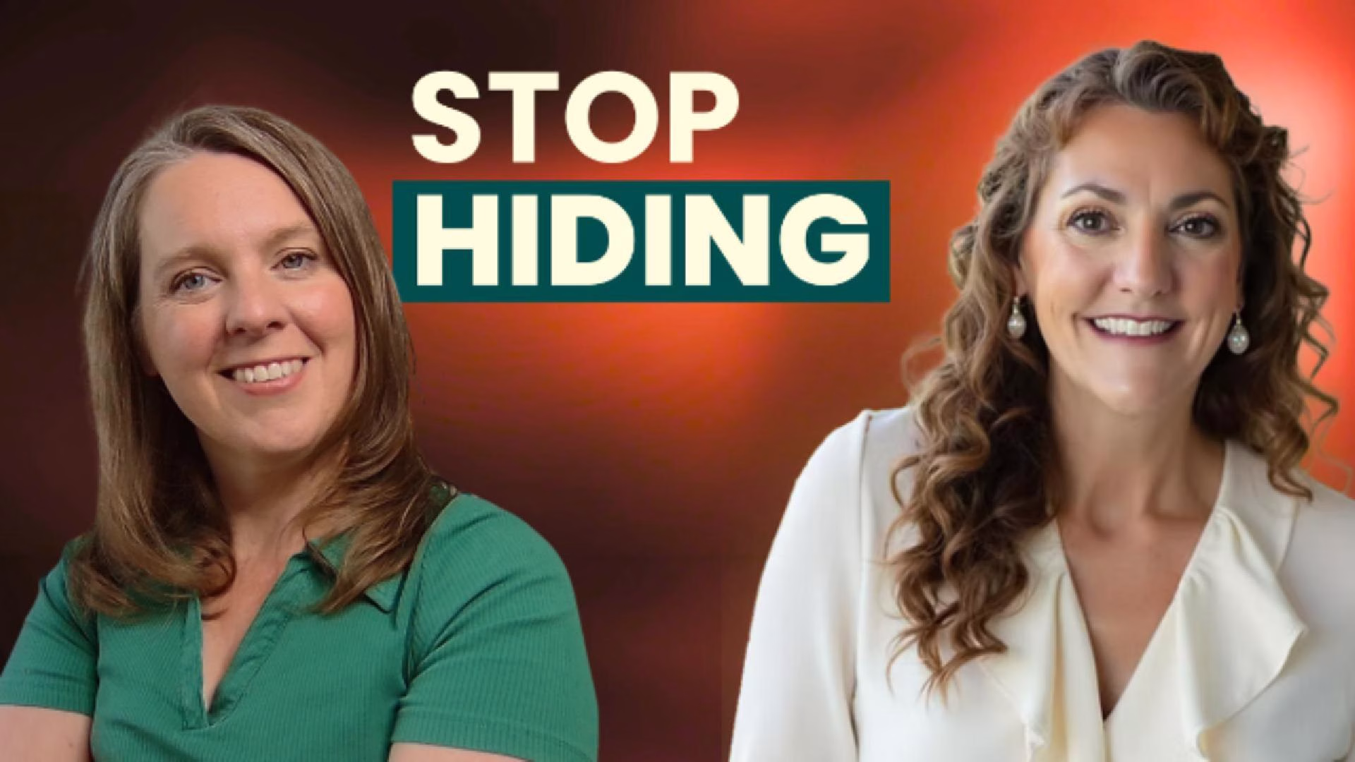Selena Woodward and Camille L. Miller smiling against a warm gradient background with bold text that reads “Stop Hiding.”